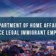 Department of Home Affairs to enforce legal immigrant employment