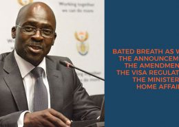 Bated breath as we await the announcement on the amendments to the visa regulations by the Minister of Home Affairs