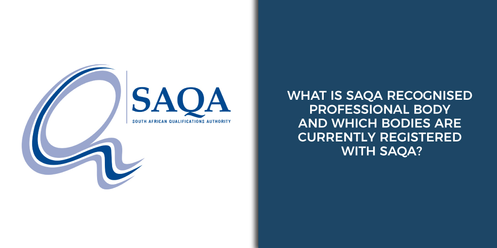 What Is SAQA Recognised Professional Body And Which Bodies Are 